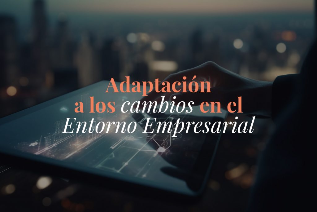 Adaptación a los cambios en el entorno empresarial