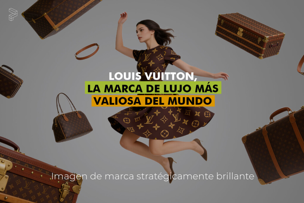 Louis Vuitton, la marca de lujo más valiosa del mundo