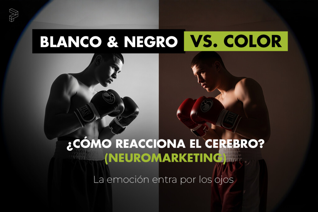 Blanco y negro vs color – Cómo reacciona el cerebro (Neuromarketing)